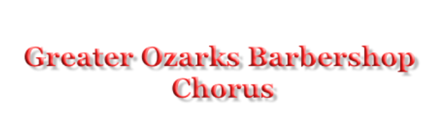 Greater Ozarks Barbershop  Chorus
