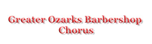 Greater Ozarks Barbershop  Chorus